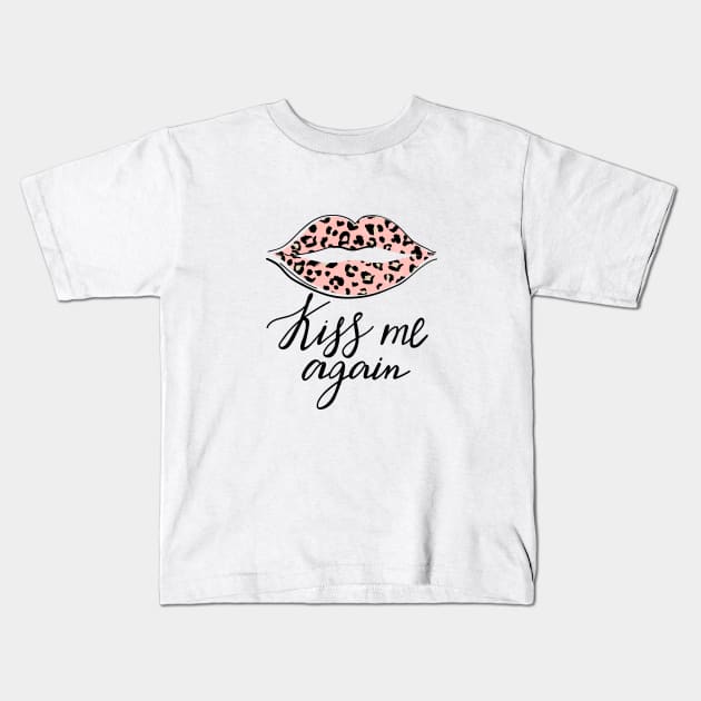 Kiss me again lettering. Quote design. Kids T-Shirt by CoCoArt-Ua